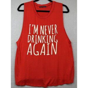 I'm Never Drinking Again Womens Ladies Open Side Loose Tank Top Shirt Size M